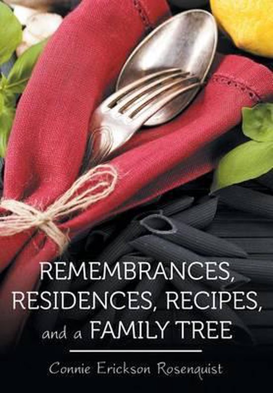 Remembrances, Residences, Recipes, and a Family Tree - cover