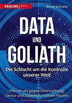 Data und Goliath - Die Schlacht um die Kontrolle unserer Welt