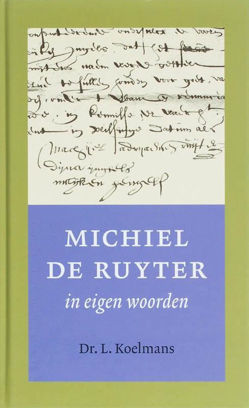 Michiel de Ruyter in eigen woorden - Michiel Adriaensz De Ruyter | Stml-tunisie.org
