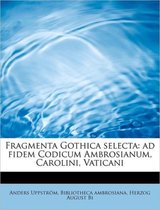 Fragmenta Gothica Selecta