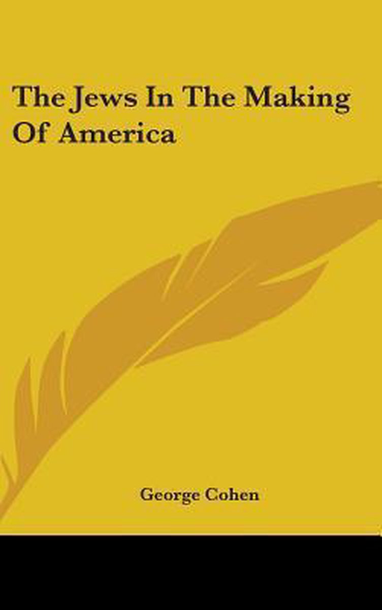 The Jews In The Making Of America van George Cohen