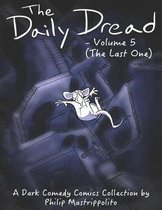 The Daily Dread - Volume 5 (the Last One)