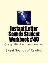 Instant Letter Sounds Student Workbook #40: Crazy Mix Partners