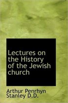 Lectures on the History of the Jewish Church