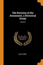 The Doctrine of the Atonement, a Historical Essay; Volume 2