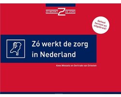 Zo werkt de zorg in Nederland