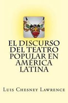 El Discurso del Teatro Popular En America Latina