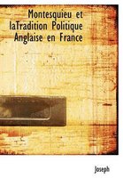 Montesquieu Et Latradition Politique Anglaise En France