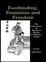 Footbinding Feminism and Freedom
