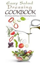 Easy Salad Dressing Cookbook