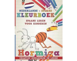 Talen Leren- Kleurboek Nederlands - Spaans I Spaans Leren Voor Kinderen I Creatief Schilderen En Leren