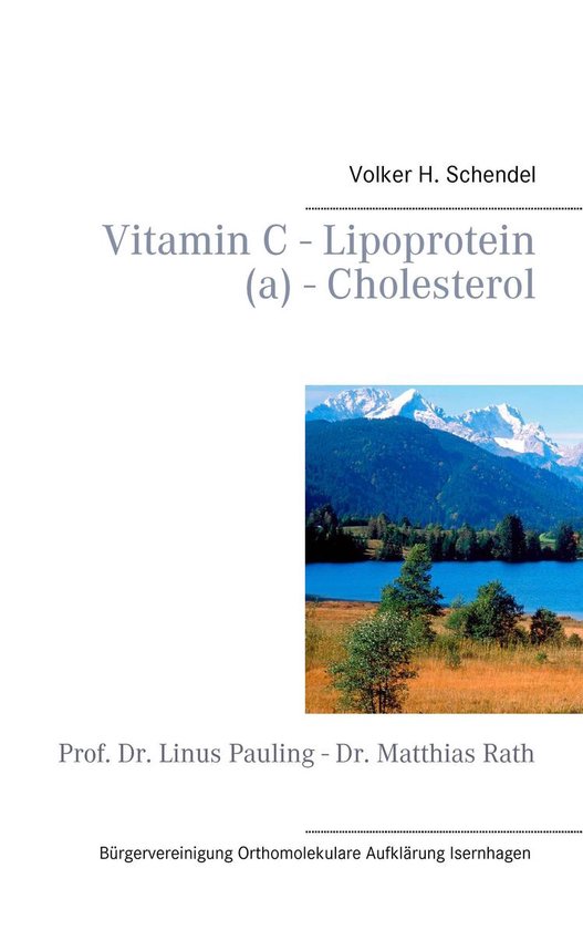 Vitamin C Lipoprotein (a) Cholesterol (ebook), Volker H. Schendel
