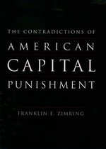 Studies in Crime and Public Policy - The Contradictions of American Capital Punishment