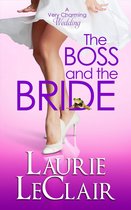 A Very Charming Wedding 2 - The Boss And The Bride (Book 2 A Very Charming Wedding)