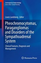 Contemporary Endocrinology - Pheochromocytomas, Paragangliomas and Disorders of the Sympathoadrenal System