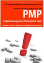 PMP Project Management Professional Certification Exam Preparation Course in a Book for Passing the PMP Project Management Professional Exam - The How To Pass on Your First Try Certification Study Guide