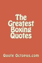 The Greatest Boxing Quotes