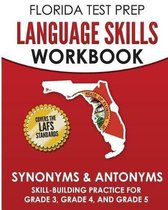 Florida Test Prep Language Skills Workbook Synonyms & Antonyms