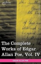 The Complete Works of Edgar Allan Poe, Vol. IV (in Ten Volumes)