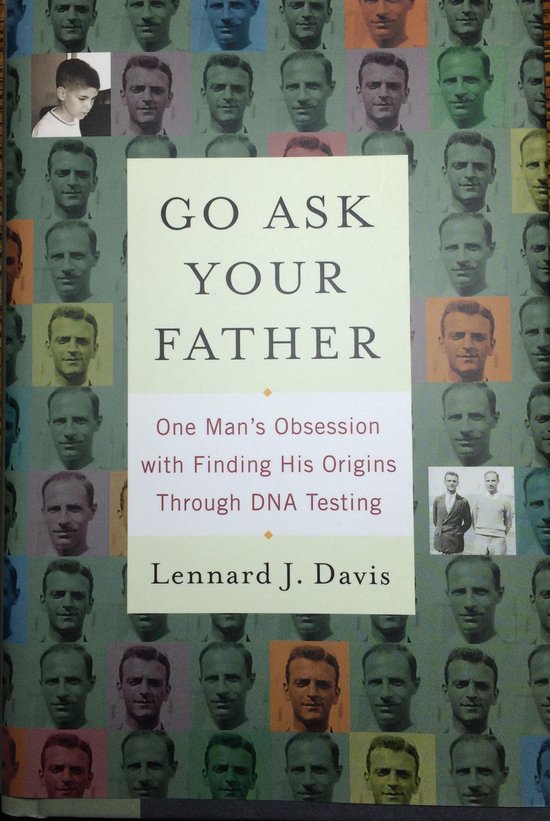 Go Ask Your Father: One Man's Obsession with Finding His Ori ... - cover