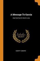 A Message to Garcia
