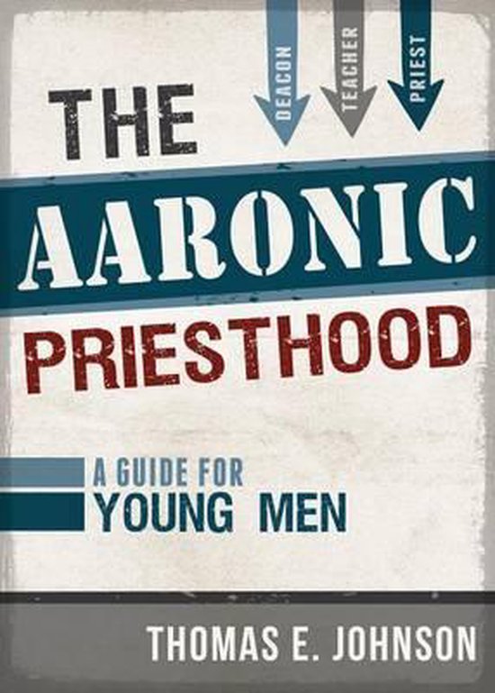 Aaronic Priesthood 9781462116898 Thomas Johnson Boeken