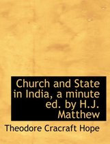 Church and State in India, a Minute Ed. by H.J. Matthew