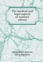 The medical and legal aspects of sanitary reform