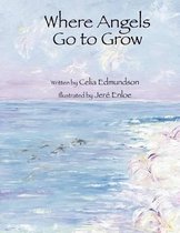 Where Angels Go to Grow