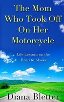 The Mom Who Took Off On Her Motorcycle