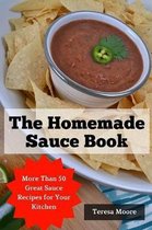 The Homemade Sauce Book