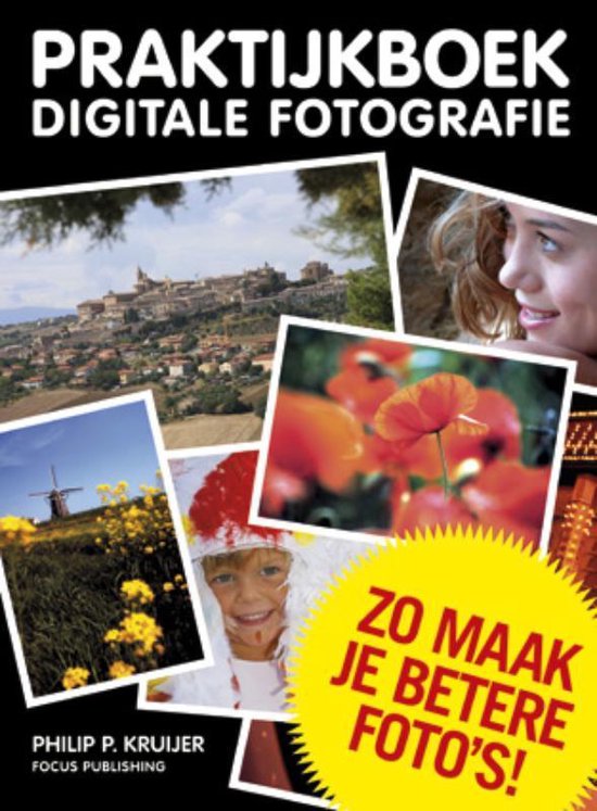 Cover van het boek 'Praktijkboek Digitale Fotografie' van Ph.P. Kruijer