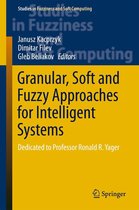 Studies in Fuzziness and Soft Computing 344 - Granular, Soft and Fuzzy Approaches for Intelligent Systems