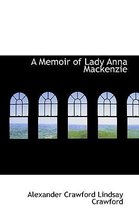 A Memoir of Lady Anna MacKenzie