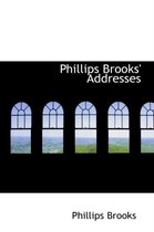 Phillips Brooks' Addresses