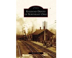 Railroad Depots of Northeast Ohio