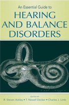 An Essential Guide to Hearing and Balance Disorders