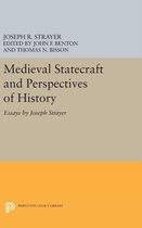 Medieval Statecraft and Perspectives of History - Essays by Joseph Strayer