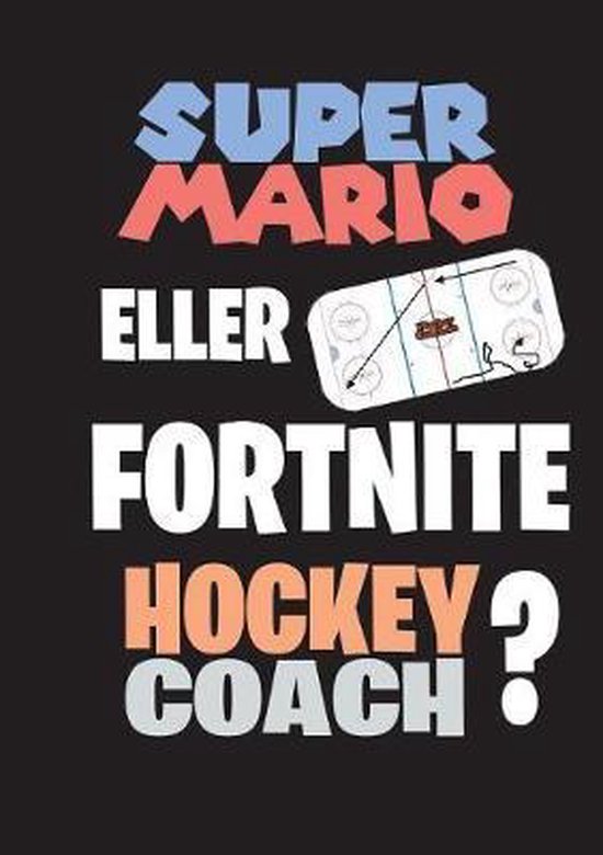 Super Mario eller Fortnite Hockeycoach? - cover