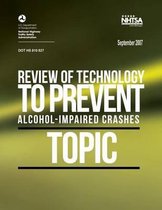 Review of Technology to Prevent Alcohol-Impaired Crashes (Topic)