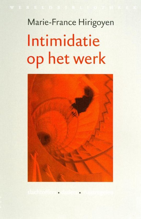 Boek 'Intimidatie op het werk' van Marie-France Hirigoyen met een oranje, spiraalvormige afbeelding.
