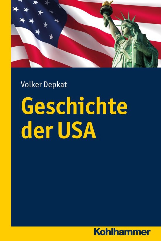 Geschichte Der Usa Zusammenfassung Geschichte der USA (ebook), Volker Depkat | 9783170267459 | Boeken | bol