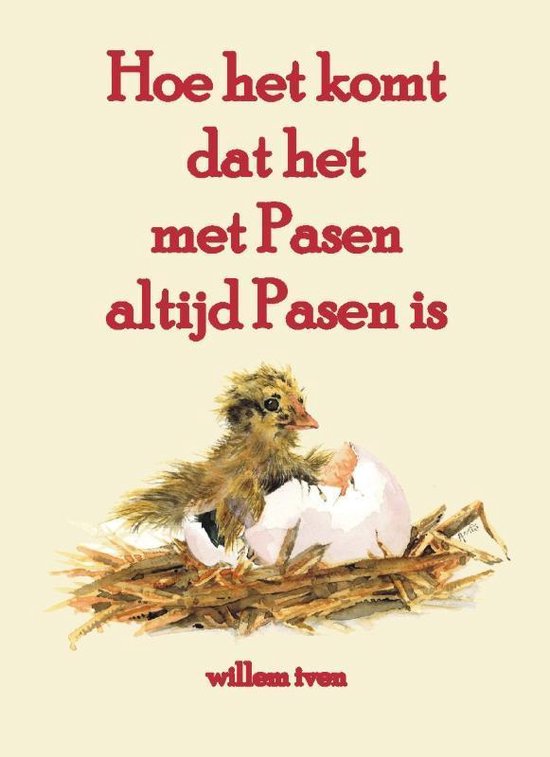 Cover van het boek 'Hoe het komt dat het met Pasen altijd Pasen is / druk 1' van W. Iven