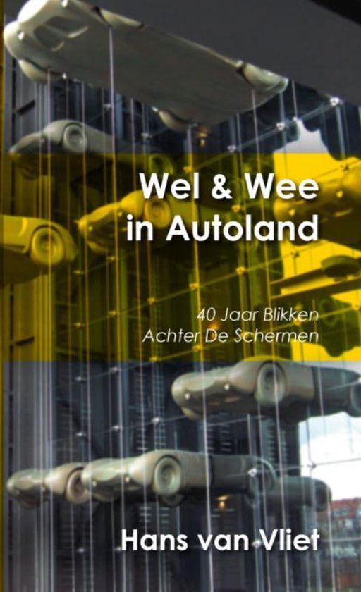 Cover van het boek 'Wel & Wee in Autoland' van Hans van Vliet