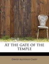 At the Gate of the Temple