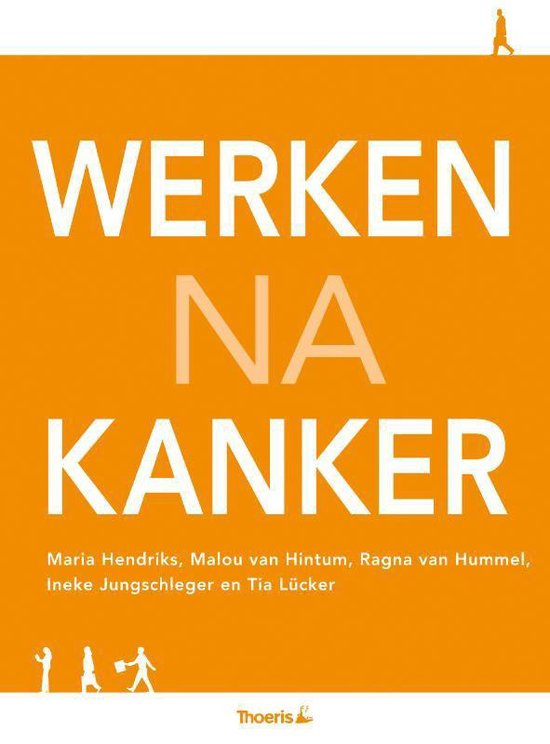 Cover van het boek 'Werken na kanker' van Maria Hendriks