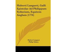 Huberti Langueti, Galli Epistolae Ad Philippum Sydneium, Equitem Anglum (1776)