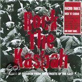 Rock the Kasbah: Songs of Freedom From the Streets of the East