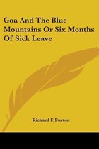 Goa And The Blue Mountains Or Six Months Of Sick Leave