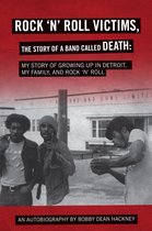 Rock-N-Roll Victims, the Story of a Band Called Death